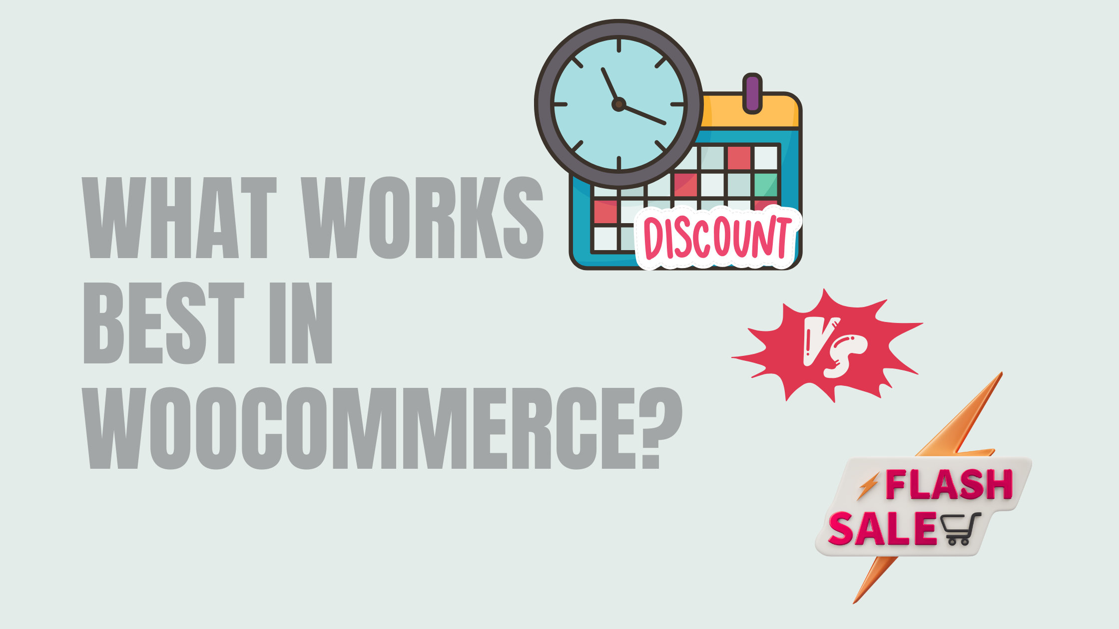 Flash Sales vs Scheduled Discounts: What Works Best in WooCommerce?